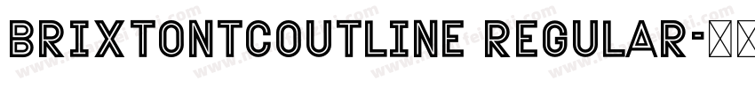 BrixtonTCOutline Regular字体转换